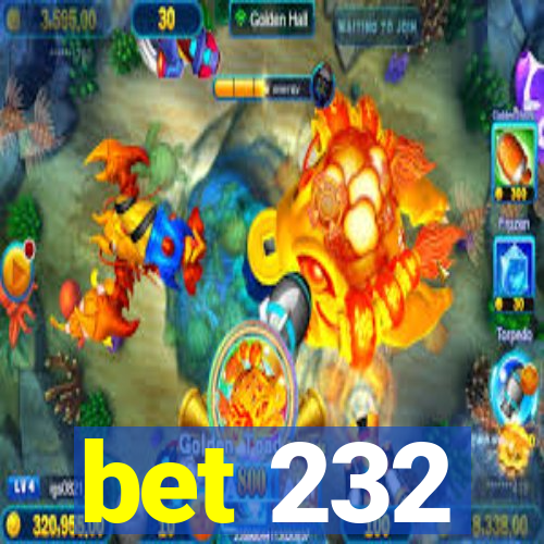 bet 232